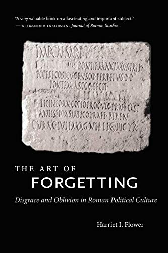 9780807871881: The Art of Forgetting: Disgrace and Oblivion in Roman Political Culture (Studies in the History of Greece and Rome)
