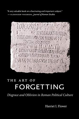 9780807871881: The Art of Forgetting: Disgrace and Oblivion in Roman Political Culture (Studies in the History of Greece and Rome): Disgrace & Oblivion in Roman Political Culture