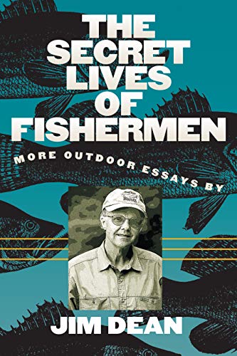 Beispielbild fr The Secret Lives of Fishermen: More Outdoor Essays zum Verkauf von Chiron Media