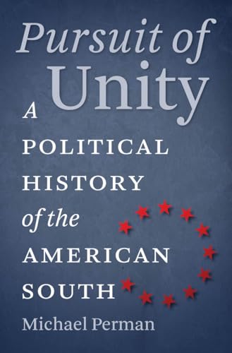 Stock image for Pursuit of Unity: A Political History of the American South for sale by Read&Dream