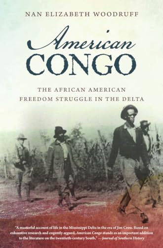 Imagen de archivo de American Congo: The African American Freedom Struggle in the Delta a la venta por ThriftBooks-Atlanta