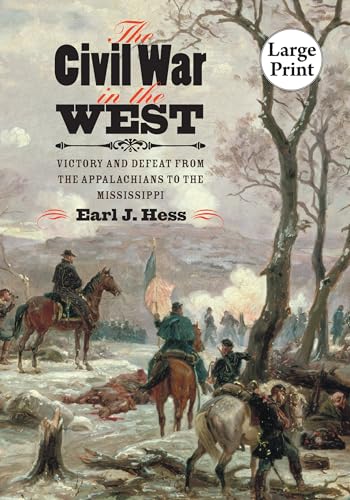 Stock image for The Civil War in the West: Victory and Defeat from the Appalachians to the Mississippi (Littlefield History of the Civil War Era) for sale by HPB-Ruby