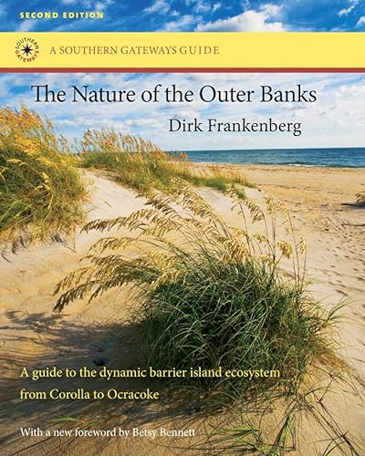 Beispielbild fr The Nature of the Outer Banks: Environmental Processes, Field Sites, and Development Issues, Corolla to Ocracoke (Southern Gateways Guides) zum Verkauf von Save With Sam