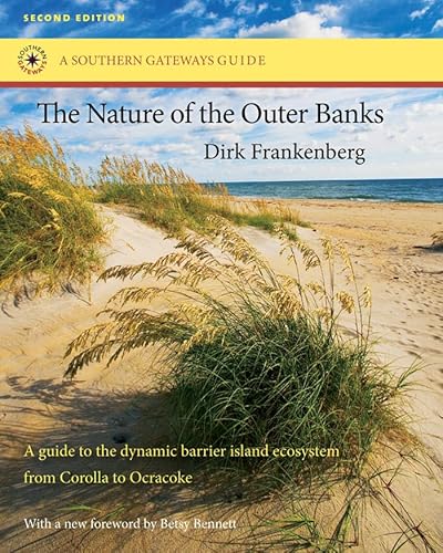 9780807872345: The Nature of the Outer Banks: Environmental Processes, Field Sites, and Development Issues, Corolla to Ocracoke (Southern Gateways Guides)
