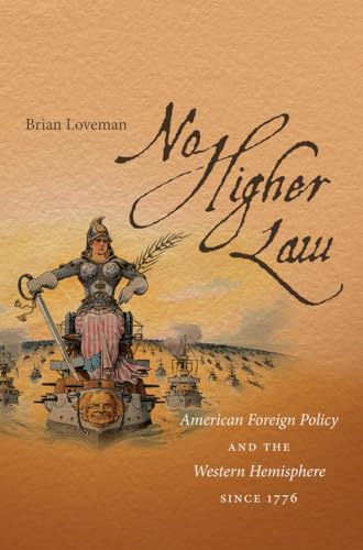 Stock image for No Higher Law: American Foreign Policy and the Western Hemisphere since 1776 for sale by Textbooks_Source