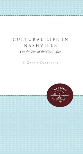 Imagen de archivo de Cultural Life in Nashville: On the Eve of the Civil War (Enduring Editions) a la venta por Lucky's Textbooks