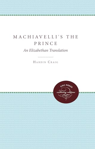 Beispielbild fr Machiavelli's The Prince: An Elizabethan Translation zum Verkauf von Chiron Media