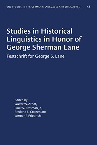 Stock image for Studies in Historical Linguistics in Honor of George Sherman Lane: Festschrift for George S. Lane (University of North Carolina Studies in Germanic Languages a) for sale by Midtown Scholar Bookstore