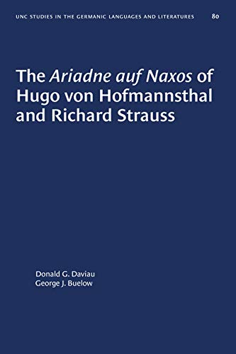 Imagen de archivo de The Ariadne auf Naxos of Hugo von Hofmannsthal and Richard Strauss a la venta por GF Books, Inc.