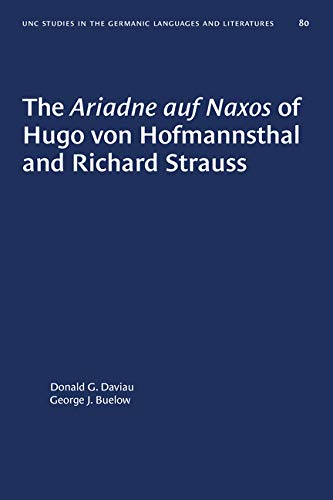 Stock image for The Ariadne auf Naxos of Hugo von Hofmannsthal and Richard Strauss for sale by Better World Books