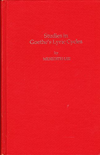 Beispielbild fr Studies in Goethe's Lyric Cycles (Studies in Germanic Language & Literature) zum Verkauf von Dunaway Books