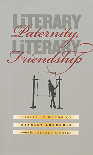 9780807881255: Literary Paternity, Literary Friendship: Essays in Honor of Stanley Corngold