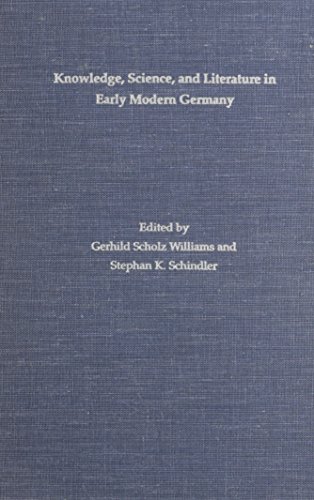 Beispielbild fr Knowledge, Science and Literature in Early Modern Germany zum Verkauf von George Isbell