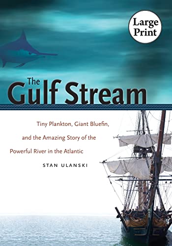 Beispielbild fr The Gulf Stream: Tiny Plankton, Giant Bluefin, and the Amazing Story of the Powerful River in the Atlantic zum Verkauf von SecondSale
