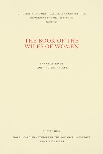 Imagen de archivo de The Book of the Wiles of Women (North Carolina Studies in the Romance Languages and Literatures) a la venta por Wonder Book