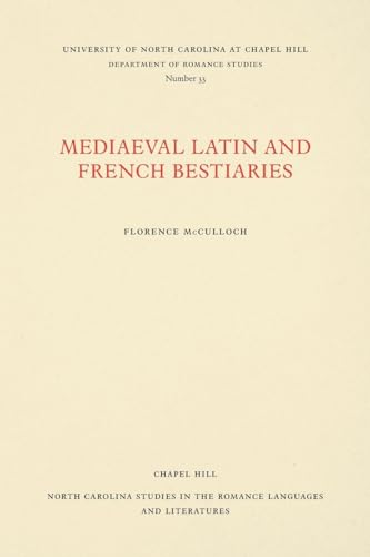 

Medieval Latin and French Bestiaries (North Carolina Studies in the Romance Languages and Literatures, 33)