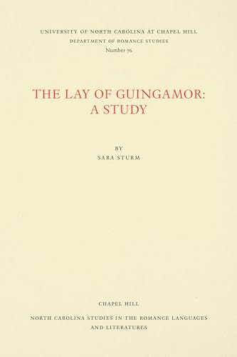 9780807890769: The Lay of Guingamor: A Study: 76 (North Carolina Studies in the Romance Languages and Literatures)