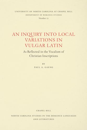 Beispielbild fr An Inquiry Into Local Variations in Vulgar Latin zum Verkauf von Blackwell's