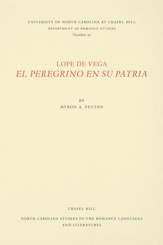 Beispielbild fr Lope de Vega, El Peregrino en Su Patria (North Carolina Studies in the Romance Languages and Literatures (97)) zum Verkauf von Zubal-Books, Since 1961