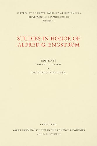 Imagen de archivo de Studies in Honor of Alfred G. Engstrom (North Carolina Studies in the Romance Languages and Literatures, 124) a la venta por GF Books, Inc.