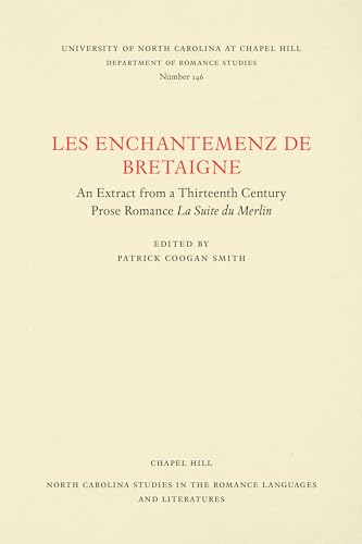 Stock image for Les enchantemenz de Bretaigne An extract from a thirteenth century prose romance, La Suite du Merlin for sale by Michener & Rutledge Booksellers, Inc.