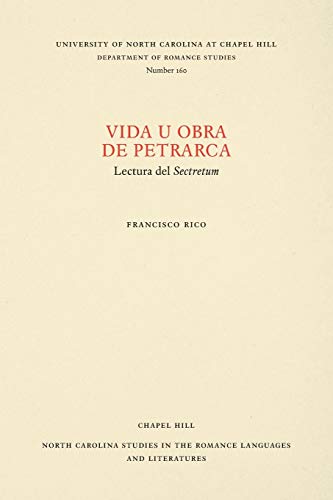 Imagen de archivo de Vida u obra de Petrarca (North Carolina Studies in the Romance Languages and Literatures, 160) (Spanish Edition) a la venta por GF Books, Inc.