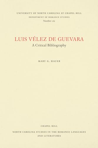 Imagen de archivo de Luis Velez De Guevara: A Critical Bibliography a la venta por Revaluation Books