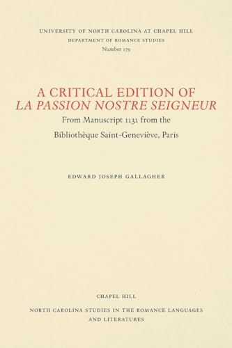 A critical edition of La Passion Nostre Seigneur from MSS.1131 from the Bibliotheque Ste-Geneviev...