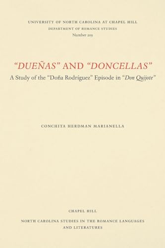 Stock image for Duenas" and "doncellas": A study of the "Dona Rodriguez" episode in "Don Quijote" (North Carolina studies in the Romance languages and literatures) for sale by Amazing Books Pittsburgh