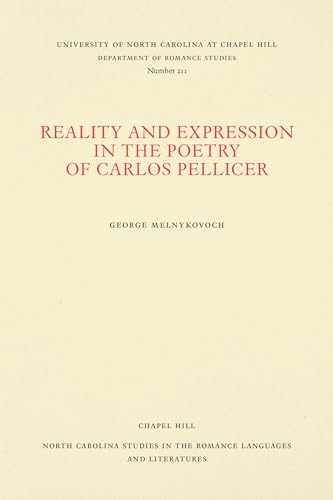 Stock image for Reality and expression in the poetry of Carlos Pellicer (North Carolina studies in the Romance languages and literatures) for sale by Dunaway Books