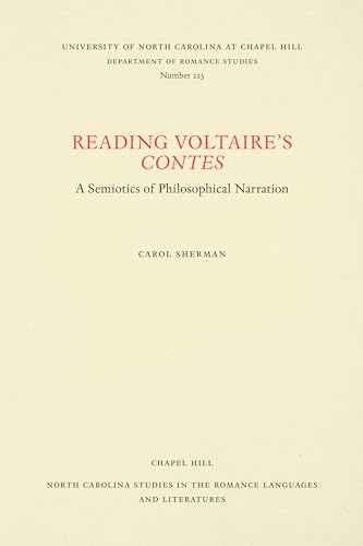 9780807892275: Reading Voltaire's Contes: A Semiotics of Philosophical Narration (North Carolina Studies in the Romance Languages and Literatures, 223)