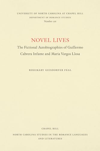 Imagen de archivo de Novel Lives: The Fictional Autobiographies of Guillermo Cabrera Infante and Mario Vargos Llosa a la venta por ThriftBooks-Dallas