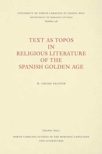 Imagen de archivo de Text As Topos in Religious Literature of the Spanish Golden Age a la venta por PBShop.store US