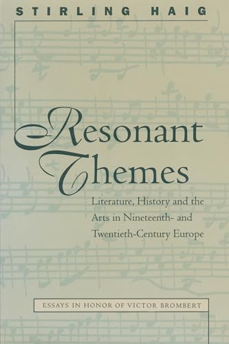 Stock image for Resonant Themes: Literature, History, and the Arts in Nineteenth- and Twentieth-Century Europe (North Carolina Studies in the Romance Languages and Literatures, 263) for sale by Sequitur Books