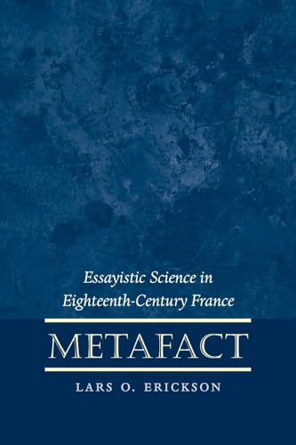 9780807892824: Metafact: Essayistic Science in Eighteenth-Century France: 278 (North Carolina Studies in the Romance Languages and Literatures)