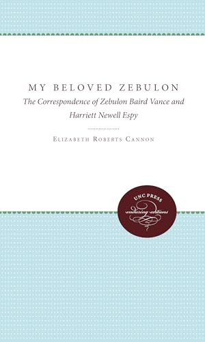 9780807896334: My Beloved Zebulon: The Correspondence of Zebulon Baird Vance and Harriett Newell Espy