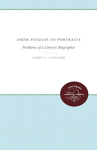 Imagen de archivo de From Puzzles to Portraits: Problems of a Literary Biographer a la venta por Chiron Media