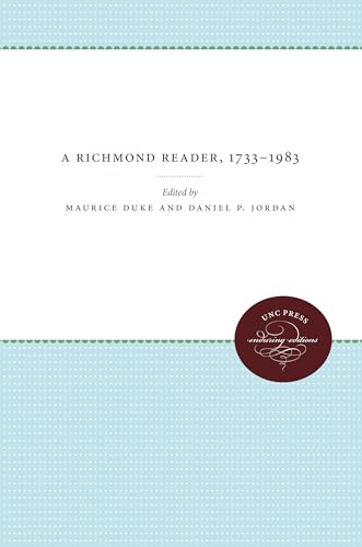 A Richmond Reader, 1733-1983 (UNC Press Enduring Editions) (9780807896549) by Duke, Maurice; Jordan, Daniel P.