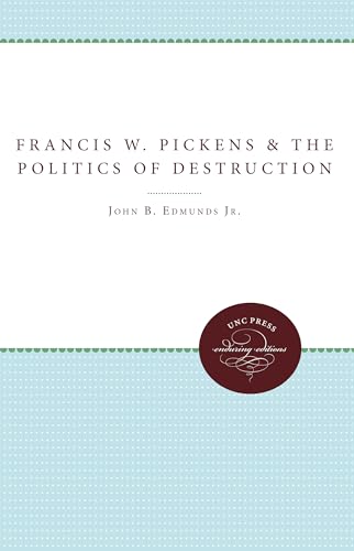 9780807896556: Francis W. Pickens and the Politics of Destruction