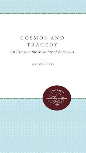 9780807897447: Cosmos and Tragedy: An Essay on the Meaning of Aeschylus