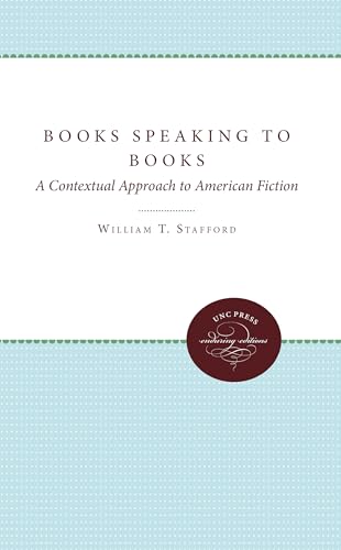 Beispielbild fr Books Speaking to Books: A Contextual Approach to American Fiction zum Verkauf von Chiron Media