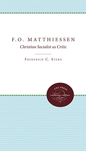 Beispielbild fr F.O. Matthiessen: Christian Socialist as Critic zum Verkauf von Chiron Media