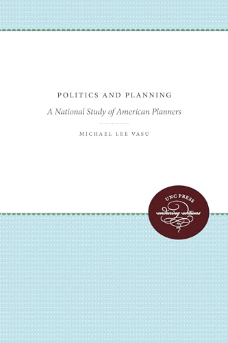 9780807898017: Politics and Planning: A National Study of American Planners