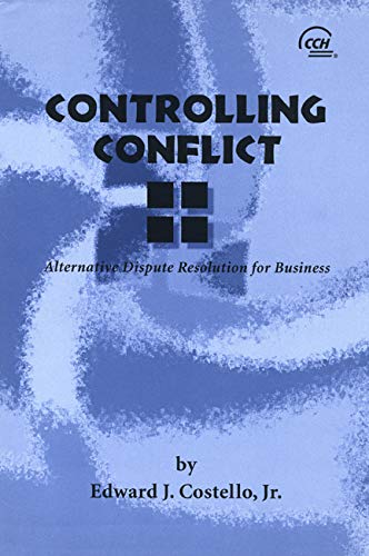 Beispielbild fr Controlling conflict: Alternative dispute resolution for business zum Verkauf von Books From California
