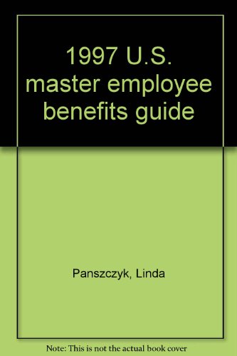 1997 U.S. master employee benefits guide (9780808001089) by Panszczyk, Linda