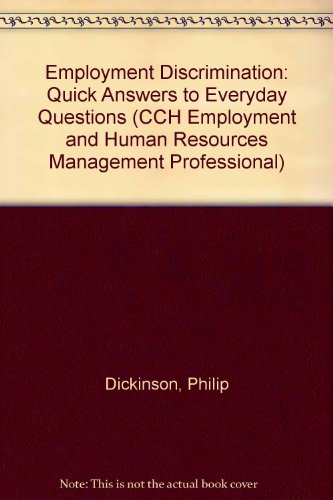 9780808002130: Employment Discrimination: Quick Answers to Everyday Questions (CCH Employment and Human Resources Management Professional)