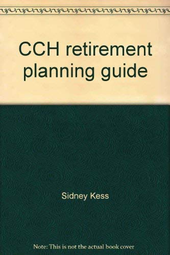CCH retirement planning guide (9780808004783) by Kess, Sidney