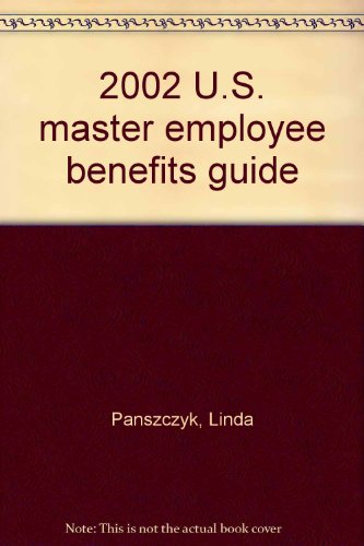 2002 U.S. master employee benefits guide (9780808006855) by Panszczyk, Linda