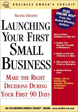 Stock image for Launching Your First Small Business: Make the Right Decisions During Your First 90 Days (Business Owner's Toolkit series) for sale by Wonder Book