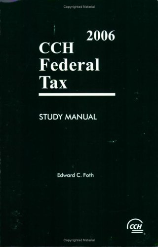 9780808012917: Federal Tax Study Manual 2006 [Paperback] by Edward C. Foth